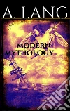 Modern Mythology . E-book. Formato Mobipocket ebook di Andrew Lang