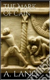 The mark Of Cain. E-book. Formato Mobipocket ebook di Andrew Lang