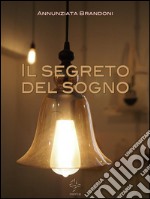 Il segreto del sogno. E-book. Formato EPUB ebook