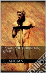 Pagan and christian Rome. E-book. Formato EPUB ebook