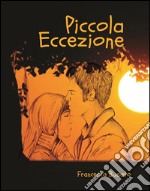 Piccola eccezione. E-book. Formato EPUB ebook