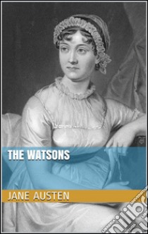 The Watsons. E-book. Formato Mobipocket ebook di Jane Austen