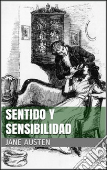 Sentido y sensibilidad. E-book. Formato EPUB ebook di Jane Austen