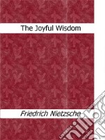 The joyful wisdom. E-book. Formato EPUB ebook