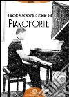 Piccolo viaggio nello studio del pianoforte. E-book. Formato EPUB ebook di Roberto Terlizzi