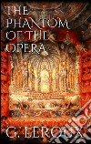 The phantom of the Opera. E-book. Formato EPUB ebook