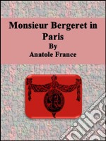 Monsieur Bergeret in Paris. E-book. Formato Mobipocket ebook