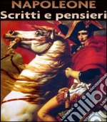 Napoleone - Scritti e Pensieri. E-book. Formato EPUB ebook