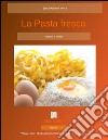 La pasta fresca. E-book. Formato EPUB ebook