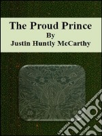 The proud prince. E-book. Formato Mobipocket ebook