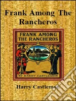 Frank among the rancheros. E-book. Formato Mobipocket ebook