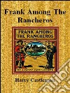 Frank among the rancheros. E-book. Formato EPUB ebook