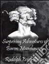 Surprising adventures of Baron Munchausen. E-book. Formato EPUB ebook di Rudolph Erich Raspe