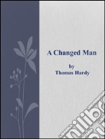 A Changed Man . E-book. Formato EPUB ebook