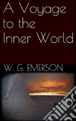 A voyage to the inner world. E-book. Formato EPUB ebook