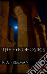 The Eye of Osiris . E-book. Formato EPUB ebook