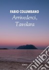 Arrivederci,  Tavolara. E-book. Formato EPUB ebook