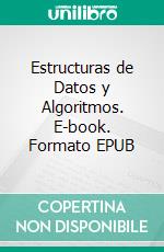 Estructuras de Datos y Algoritmos. E-book. Formato EPUB ebook