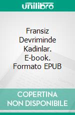 Fransiz Devriminde Kadinlar. E-book. Formato EPUB ebook