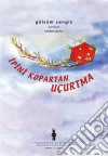 Ipini Kopartan Uçurtma. E-book. Formato EPUB ebook