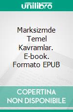 Marksizmde Temel Kavramlar. E-book. Formato EPUB