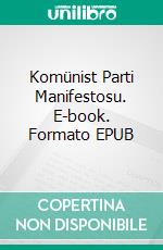 Komünist Parti Manifestosu. E-book. Formato EPUB ebook