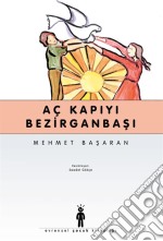 Aç Kapiyi Bezirgan Basi. E-book. Formato EPUB