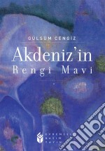 Akdenizin Rengi Mavi. E-book. Formato EPUB ebook