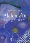 Akdenizin Rengi Mavi. E-book. Formato EPUB ebook