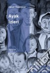 Ayak Izleri. E-book. Formato EPUB ebook di Adnan Özyalçiner