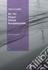 Bir Yel Esiyor Dünya Kavsaklarinda. E-book. Formato EPUB ebook