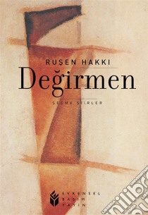 DegirmenSeçme Siirler. E-book. Formato EPUB ebook di Rusen Hakki