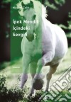 Ipek Mendil Içindeki Sevgili. E-book. Formato EPUB ebook