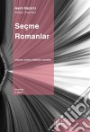 Seçme RomanlarYazarlari, Eserleri, Roman Özetleri, Elestiriler, Kaynaklar. E-book. Formato EPUB ebook di Asim Bezirci