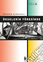 Ökselerin Yöresinde. E-book. Formato EPUB ebook