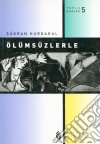 Ölümsüzlerle. E-book. Formato EPUB ebook