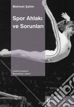 Spor Ahlaki ve Sorunlari. E-book. Formato EPUB ebook