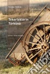 Tekerleklerin Türküsü. E-book. Formato EPUB ebook