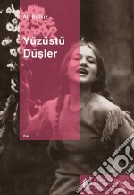 Yüzüstü Düsler. E-book. Formato EPUB ebook