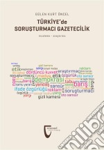 Türkiye&apos;de Sorusturmaci Gazetecilik. E-book. Formato EPUB ebook