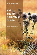 Yalniz Taslar Aglamiyor Burda. E-book. Formato EPUB ebook