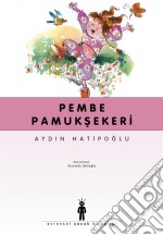 Pembe Pamuksekeri. E-book. Formato EPUB ebook