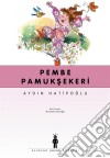 Pembe Pamuksekeri. E-book. Formato EPUB ebook