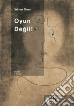 Oyun Degil. E-book. Formato EPUB ebook