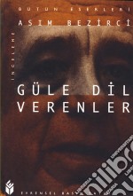 Güle Dil Verenler. E-book. Formato EPUB ebook