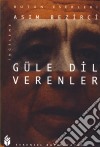 Güle Dil Verenler. E-book. Formato EPUB ebook di Asim Bezirci