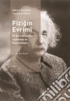 Fizigin EvrimiIlk Kavramlardan Iliskinlige ve Kuantumlara. E-book. Formato EPUB ebook