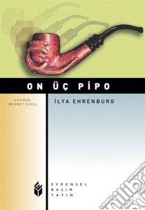 On Üç Pipo. E-book. Formato EPUB ebook di Ilya Ehrenburg