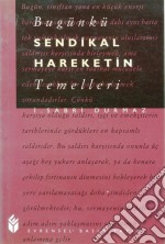 Bugünkü Sendikal Hareketin Temelleri. E-book. Formato EPUB ebook