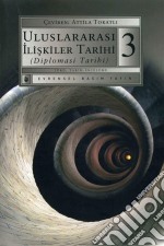 Uluslararasi Iliskiler Tarihi (Diplomasi Tarihi) 3.Kitap. E-book. Formato EPUB ebook